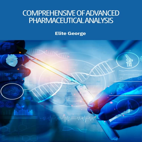Comprehensive of Advanced Pharmaceutical Analysis